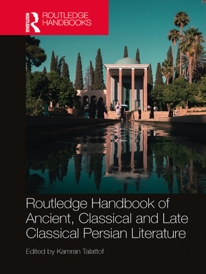 cover image of Routledge Handbook of Ancient, Classical and Late Classical Persian Literature